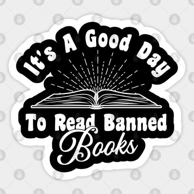 It's A Good Day To Read Banned Books Sticker by Gaming champion